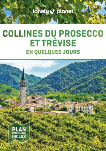 Collines du Prosecco et Trévise en quelques jours. Avec 1 Plan détachable - Falconieri Denis