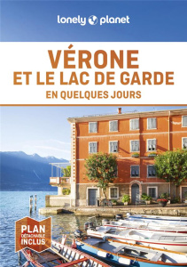 Vérone et le lac de Garde en quelques jours. Avec 1 Plan détachable - Carulli Remo ; Falconieri Denis ; Pasini Piero