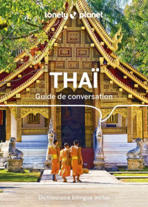 Guide de conversation Thaï. 6e édition - LONELY PLANET