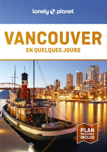 Vancouver en quelques jours. 5e édition. Avec 1 Plan détachable - Bujan Bianca