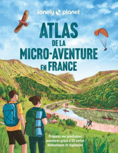 Atlas de la micro-aventure en France - LONELY PLANET