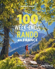 100 week-ends rando en France - LONELY PLANET