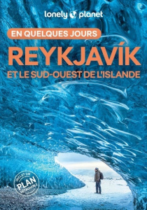 Reykjavik et le sud-ouest de l'Islande en quelques jours - LONELY PLANET