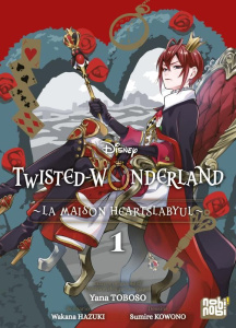 Twisted-Wonderland : La Maison Heartslabyul Tome 1 - Toboso Yana ; Hazuki Wakana ; Kowono Sumire ; Daut