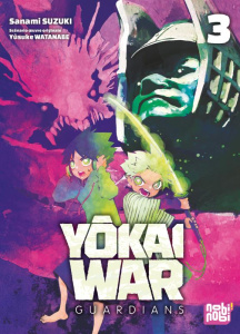 Yôkai War - Guardians Tome 3 - Suzuki Sanami ; Watanabe Yusuke ; Marcantognini Vi