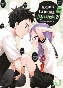 A quoi tu joues, Ayumu ?! Tome 10 - Yamamoto Soichiro ; Desbief Thibaud