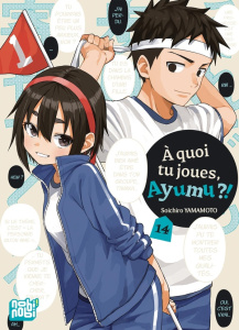 A quoi tu joues, Ayumu ?! Tome 14 - Yamamoto Soichiro ; Desbief Thibaud