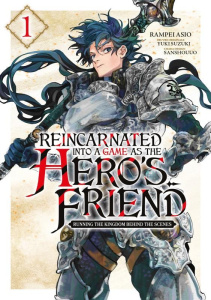 Reincarnated Into a Game as the Hero's Friend Tome 1 - Ashio Rampei ; Suzuki Yuki ; Sanshouuo