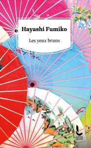 Les yeux bruns - Hayashi Fumiko