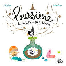 Poussière. La toute, toute petite sorcière - SIBYLLINE/GORE