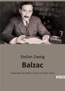Balzac. Tome 1, La jeunesse et les débuts - Zweig Stefan ; Bloch Henri
