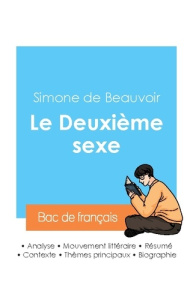 Réussir son Bac de français 2024 : Analyse du tome 1 du Deuxième sexe de Simone de Beauvoir - De Beauvoir simone