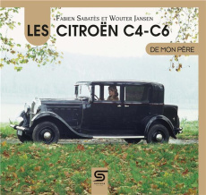 Les Citroën C4 C6 - Sabatès Fabien ; Jansen Wouter