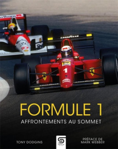 Formule 1 . Affrontements au sommet - Dodgins Tony ; Webber Mark