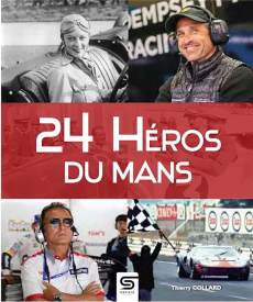 24 héros du Mans - Collard Thierry