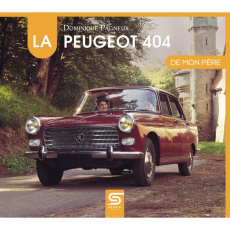 La Peugeot 404 de mon père - Pagneux Dominique