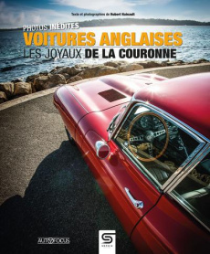 Voitures anglaises. Les joyaux de la couronne - Hainault Hubert