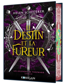 La légende de Thezmaar Tome 3 : Le destin et la fureur. Edition collector - Scheuerer Helen ; Bratschi Morgane