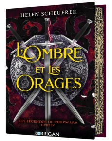 Les légendes de Thezmarr Tome 4 : L'ombre et les orages - Scheuerer Helen ; Bratschi Morgane