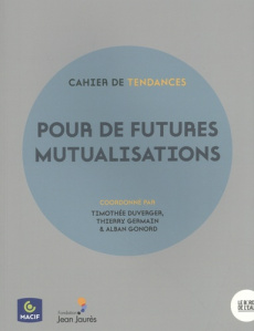 Pour de futures mutualisations - Duverger Timothée ; Germain Thierry ; Gonord Alban
