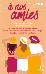 A nos amies - Astrabie Sophie ; Baere Sophie de ; Cymerman Jessi