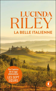 La belle Italienne - Riley Lucinda ; La Rochefoucauld Marie-Axelle de