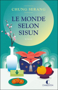 Le monde selon Sisun - Chung Serang ; Lim Yeong-Hee
