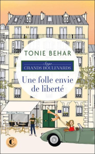 Saga Grands Boulevards/03/Une folle envie de liberté - Behar Tonie
