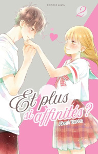 Et plus si affinités ? Tome 2 - Hatta Akari ; Bonzi Marina