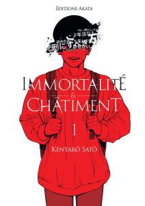 Immortalité et Châtiment Tome 1 - Satô Kentarô ; Malosse Olivier