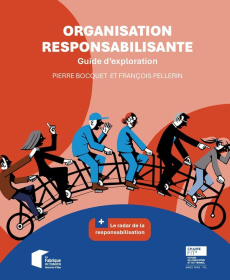 Organisation responsabilisante. Guide d'exploration - Bocquet Pierre ; Pellerin François