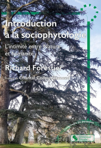 Introduction à la sociophytologie. L'intimité entre Nature et humanité - Forestier Richard ; Colleu-Dumond Chantal