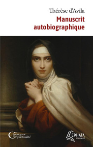 Manuscrit autobiographique - THERESE D'AVILA