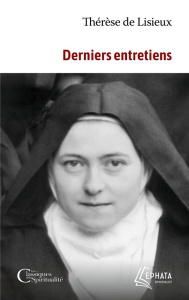 Derniers entretiens - Lisieux Thérèse de