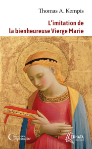 L'imitation de la bienheureuse Vierge Marie - Kempis Thomas a ; Albin de Cigala Célestin