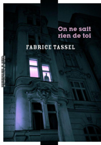 On ne sait rien de toi - Tassel Fabrice