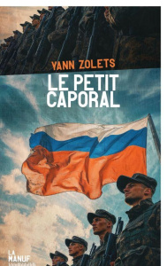 Le petit caporal - Zolets Yann