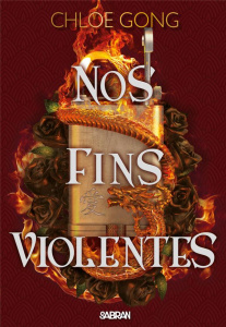 Ces plaisirs violents Tome 2 : Nos fins violentes - Gong Chloe