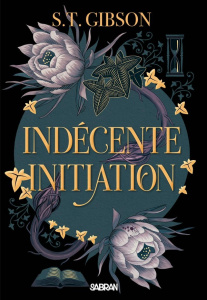 Indécente initiation - Gibson S.T. ; Pernot Isabelle