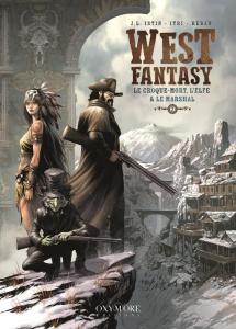 West Fantasy Tome 2 : Le Croque-mort, l'Elfe & le Marshal - Istin Jean-Luc ; Itri Marco ; Héban Olivier