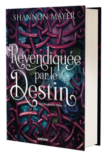 Les Territoires Alpha Tome 3 : Revendiquée par le destin. Edition collector - Mayer Shannon ; McGregor Charline