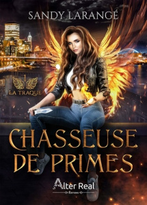 Chasseuse de primes Tome 1 : La Traque - Larange Sandy