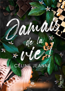 Jamais de la vie ! - Jeanne Céline