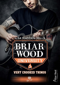 Briarwood University Tome 3 : Very Crooked Things - Madden-Mills Ilsa ; Alby Delhia
