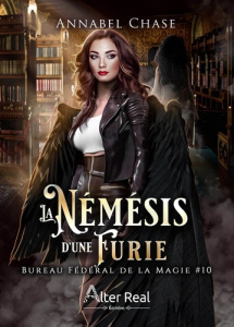 Bureau Fédéral de la Magie Tome 10 : La Némésis d'une furie - Chase Annabel ; Alby Delhia