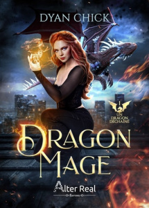 Dragon Mage Tome 1 : Un dragon déchaîné - Dyan Chick ; Blangier Annabelle