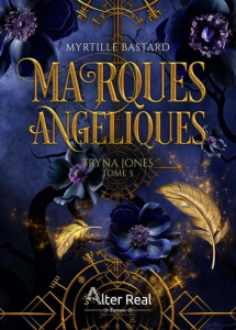 Tryna Jones Tome 3 : Marques angéliques - Bastard Myrtille