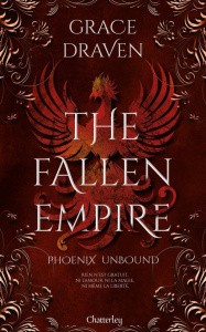 The Fallen Empire Tome 1 : Phoenix Unbound. Edition collector - Draven Grace ; Kempler Eléonore