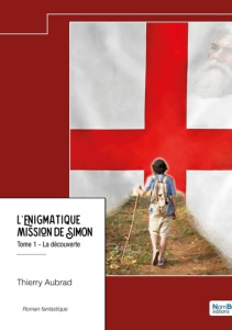 L'énigmatique mission de Simon Tome 1 : La découverte - Aubrad Thierry