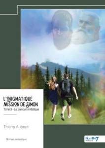 L'énigmatique mission de Simon Tome 3 : Le parcours initiatique - Aubrad Thierry